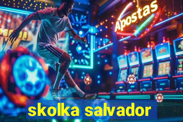 skolka salvador